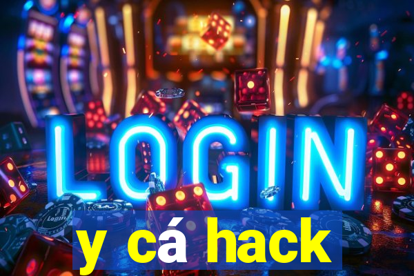 y cá hack