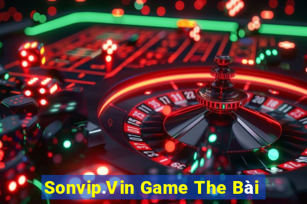 Sonvip.Vin Game The Bài