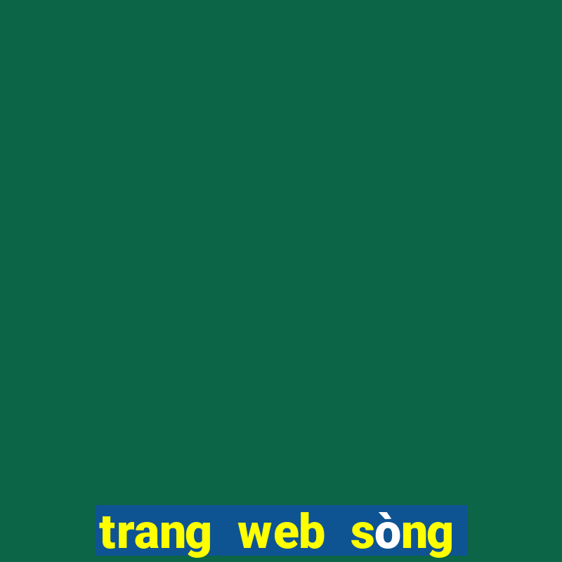 trang web sòng bạc tiền điện tử