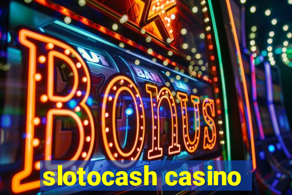 slotocash casino