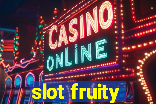 slot fruity