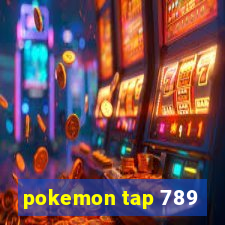 pokemon tap 789