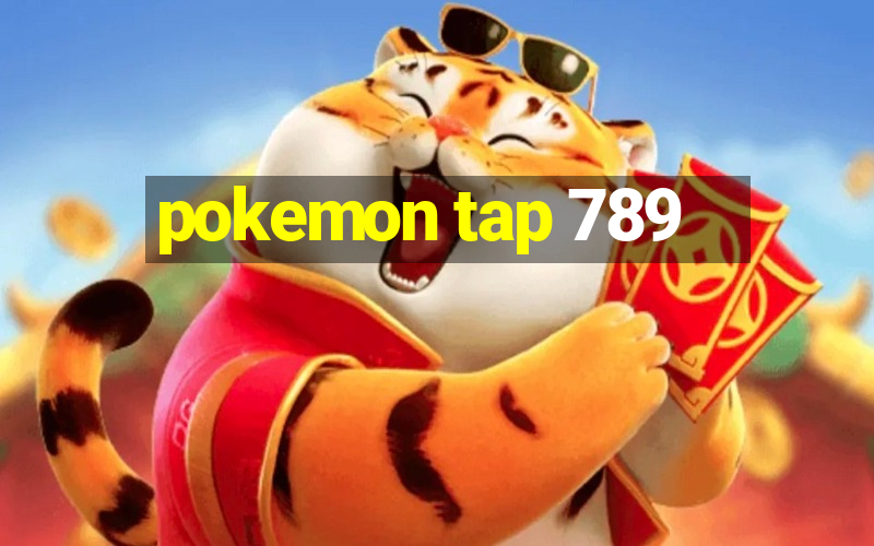 pokemon tap 789