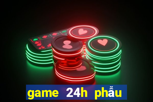 game 24h phẫu thuật mắt