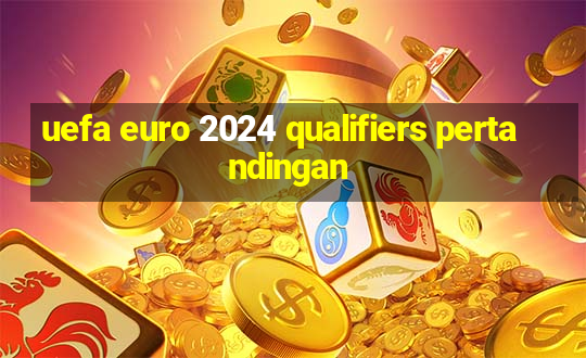 uefa euro 2024 qualifiers pertandingan