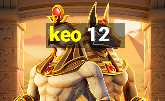 keo 1 2