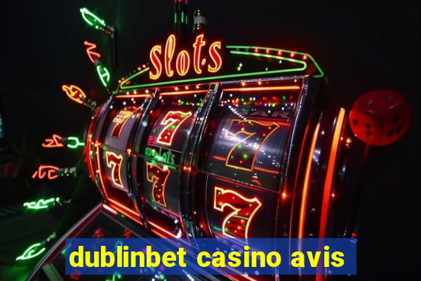 dublinbet casino avis