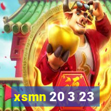 xsmn 20 3 23