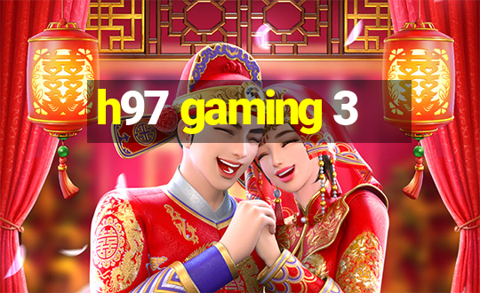 h97 gaming 3