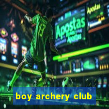 boy archery club