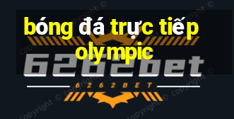 bóng đá trực tiếp olympic