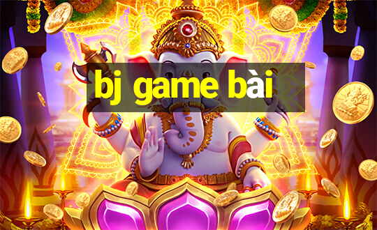 bj game bài