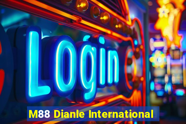 M88 Dianle International