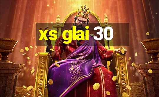 xs glai 30