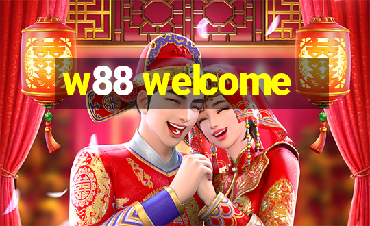 w88 welcome