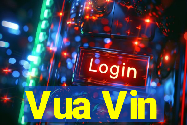 Vua Vin