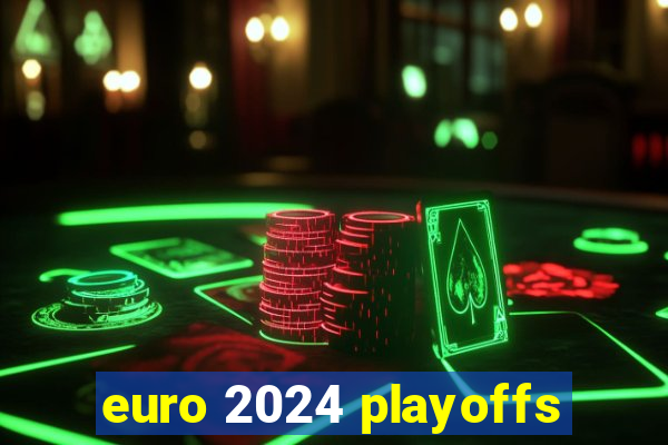 euro 2024 playoffs