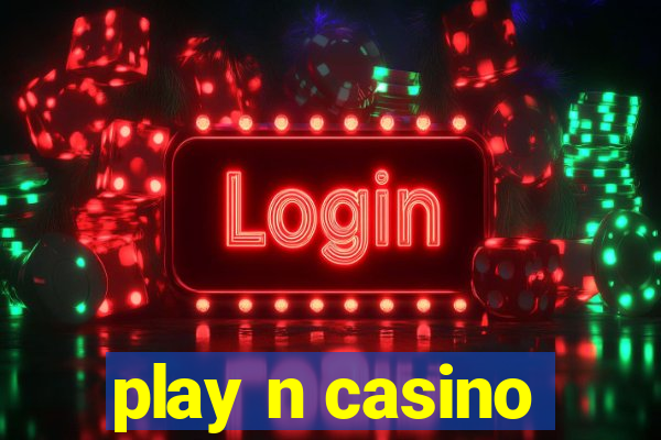 play n casino