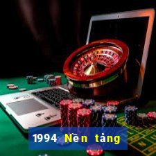 1994 Nền tảng giải trí