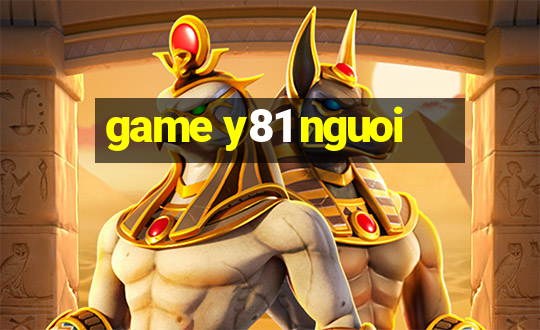 game y81 nguoi