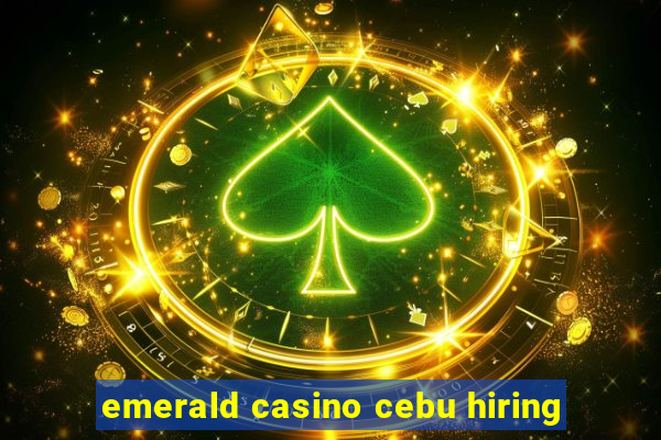 emerald casino cebu hiring