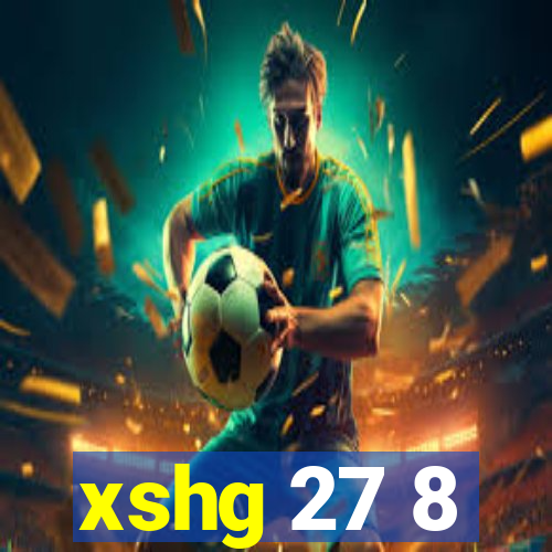 xshg 27 8