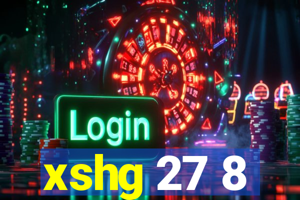 xshg 27 8