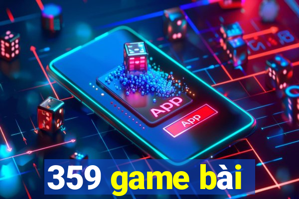 359 game bài