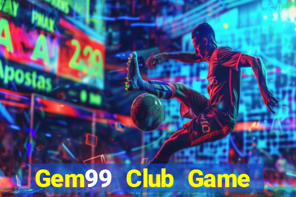 Gem99 Club Game Bài 6 Lá