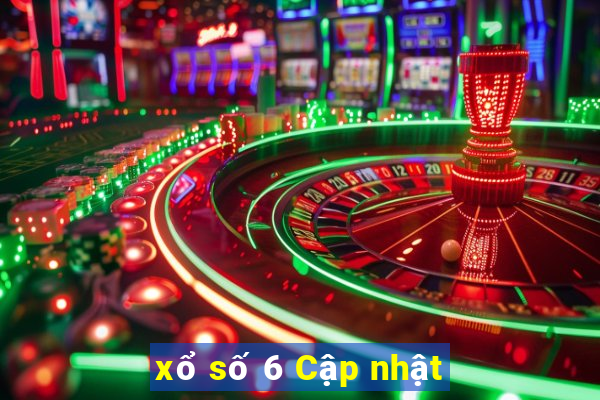 xổ số 6 Cập nhật