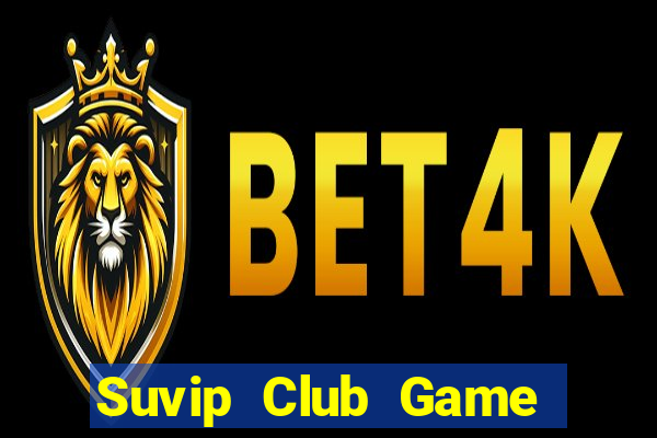 Suvip Club Game Bài Poker Đổi Thưởng