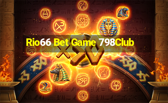 Rio66 Bet Game 798Club