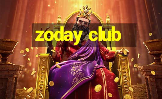 zoday club