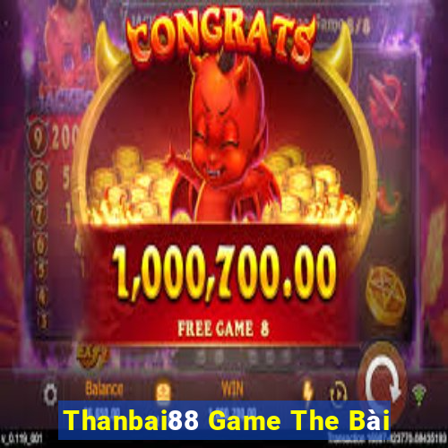 Thanbai88 Game The Bài