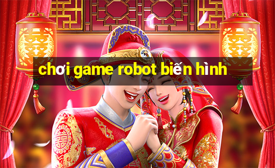 chơi game robot biến hình