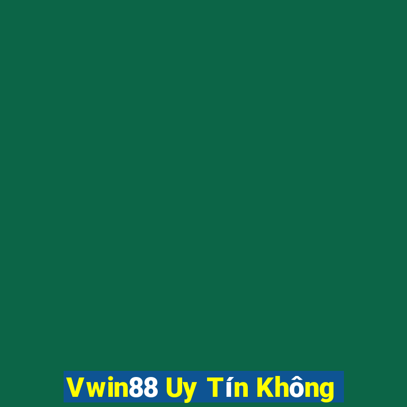 Vwin88 Uy Tín Không