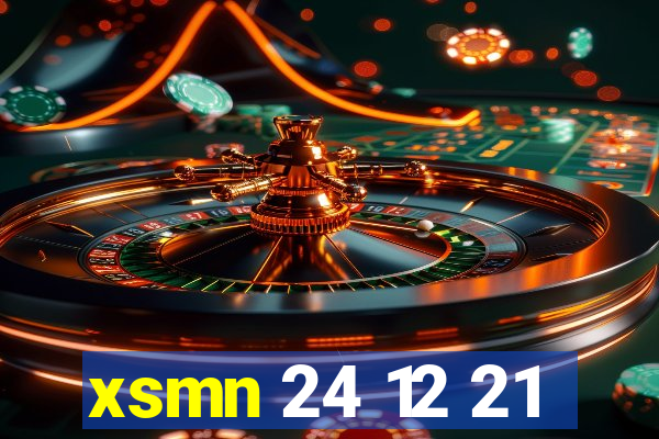 xsmn 24 12 21