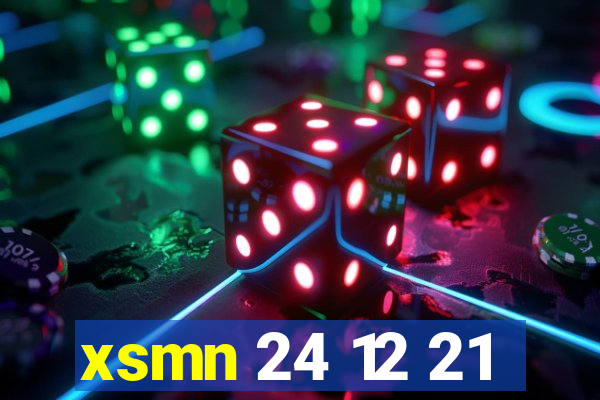 xsmn 24 12 21