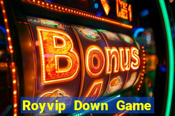 Royvip Down Game Bài Vui