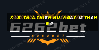 xổ số thừa thiên huế ngày 18 tháng 6