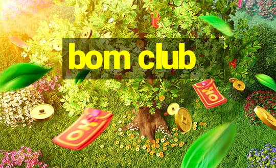 bom club