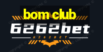 bom club