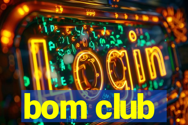 bom club