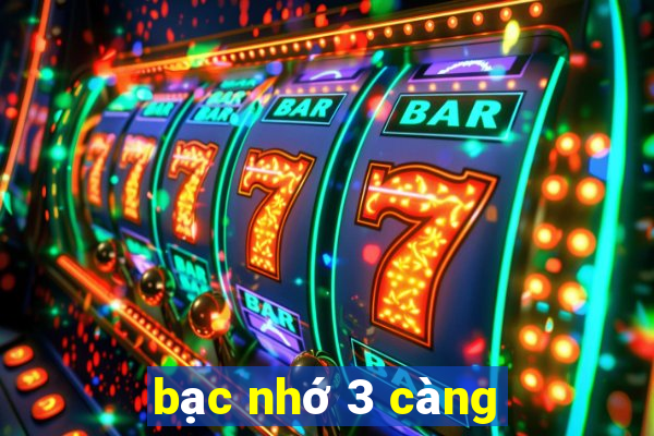 bạc nhớ 3 càng