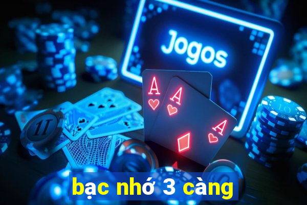 bạc nhớ 3 càng