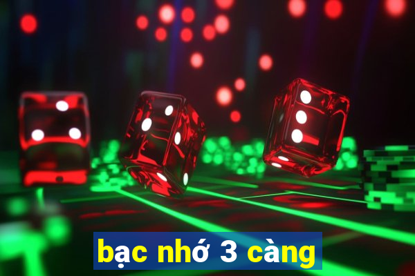 bạc nhớ 3 càng