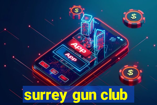 surrey gun club