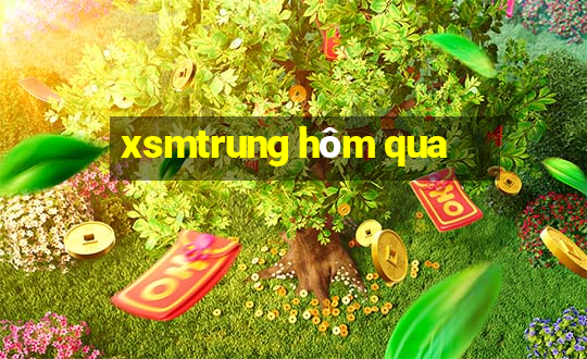 xsmtrung hôm qua