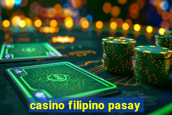 casino filipino pasay