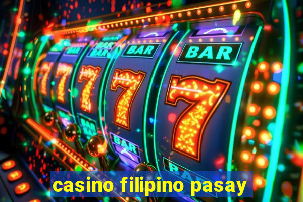 casino filipino pasay